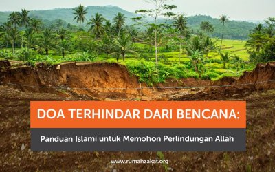 Doa Terhindar dari Bencana: Panduan Islami Memohon Perlindungan Allah