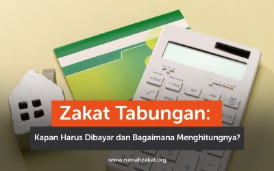 Seputar Zakat Tabungan: Kapan Harus Dibayar dan Bagaimana Menghitungnya?