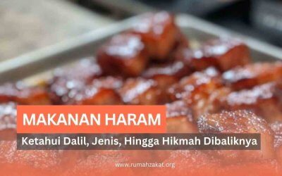 Makanan Haram dalam Islam: Dalil, Jenis, Hingga Hikmah Dibaliknya!