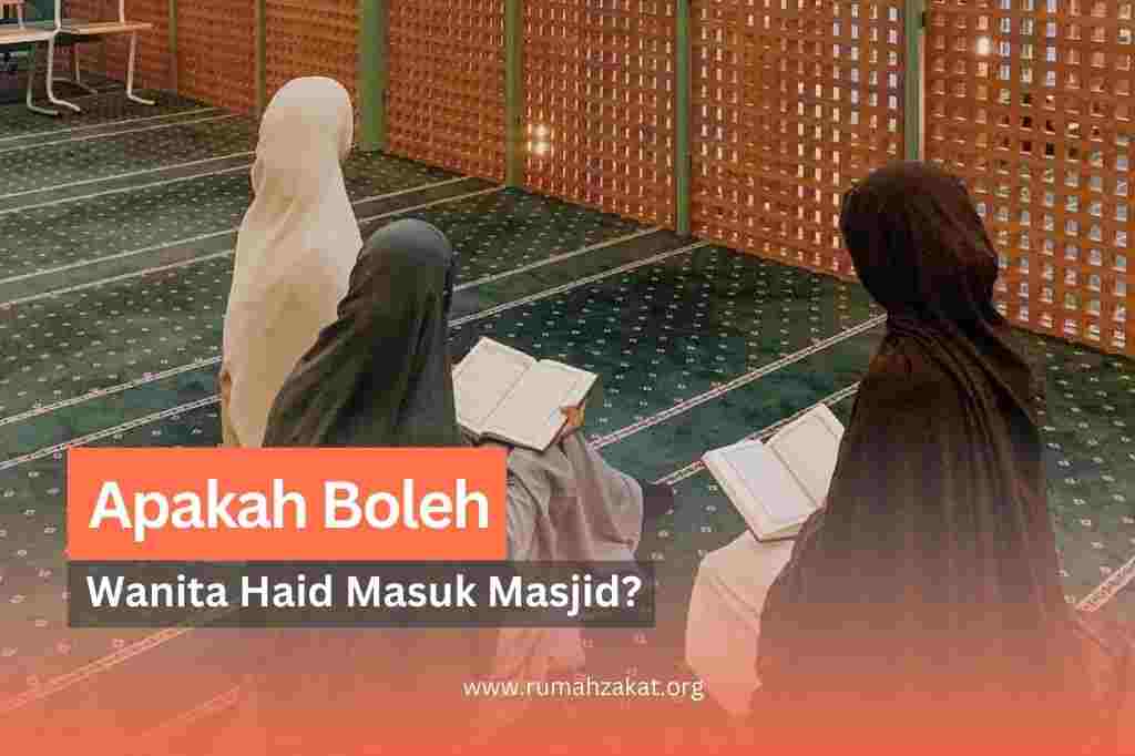 apakah wanita haid boleh masuk masjid