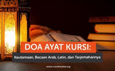 Doa Ayat Kursi: Keutamaan, Bacaan Arab, Latin, dan Terjemahannya