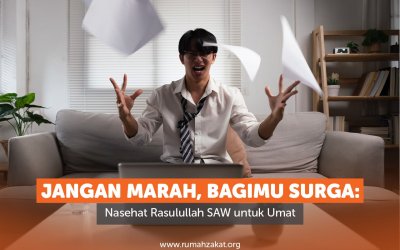Jangan Marah, Bagimu Surga: Nasehat Rasulullah SAW untuk Umat