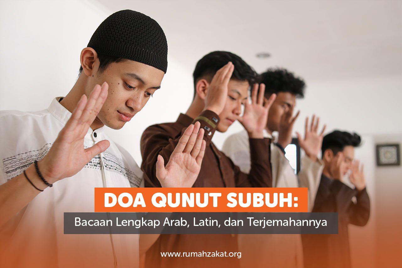 Doa Qunut Subuh lengkap Arab Latin dan artinya