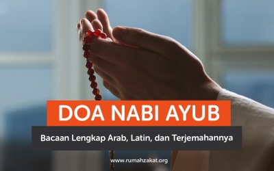 Doa Nabi Ayub: Bacaan Lengkap Arab, Latin, dan Terjemahannya