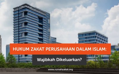 Hukum Zakat Perusahaan dalam Islam: Wajibkah Dikeluarkan?