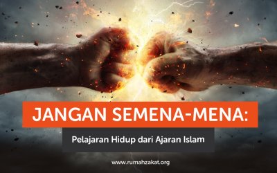 Jangan Semena-Mena: Pelajaran Hidup dari Ajaran Islam