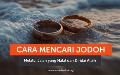 Cara Mencari Jodoh Melalui Jalan yang Halal dan Diridai Allah