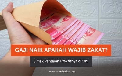 Gaji Naik Apakah Wajib Zakat? Simak Panduan Praktisnya di Sini