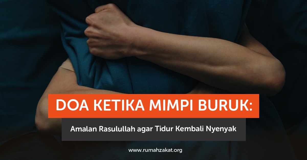 Doa ketika mimpi buruk agar tidur kembali nyenyak