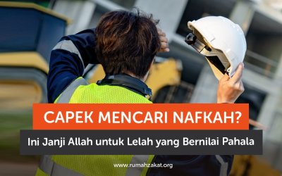Capek Mencari Nafkah? Ini Janji Allah untuk Lelah yang Bernilai Pahala