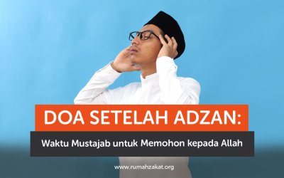 Doa Setelah Adzan: Waktu Mustajab untuk Memohon kepada Allah