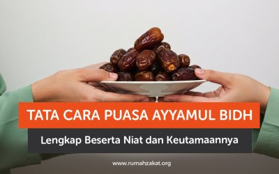 Tata Cara Puasa Ayyamul Bidh Lengkap Beserta Niat dan Keutamaannya