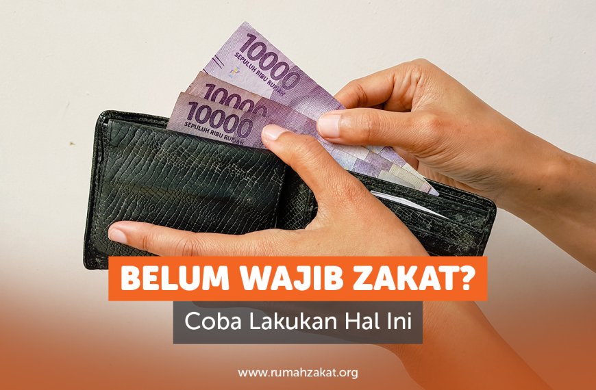 Belum Wajib Zakat