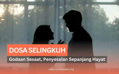 Dosa Selingkuh: Godaan Sesaat, Penyesalan Sepanjang Hayat