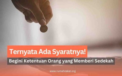 Ternyata Ada Syaratnya! Begini Ketentuan Orang yang Memberi Sedekah