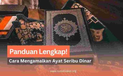 Panduan Lengkap! Ketahui Cara Mengamalkan Ayat Seribu Dinar