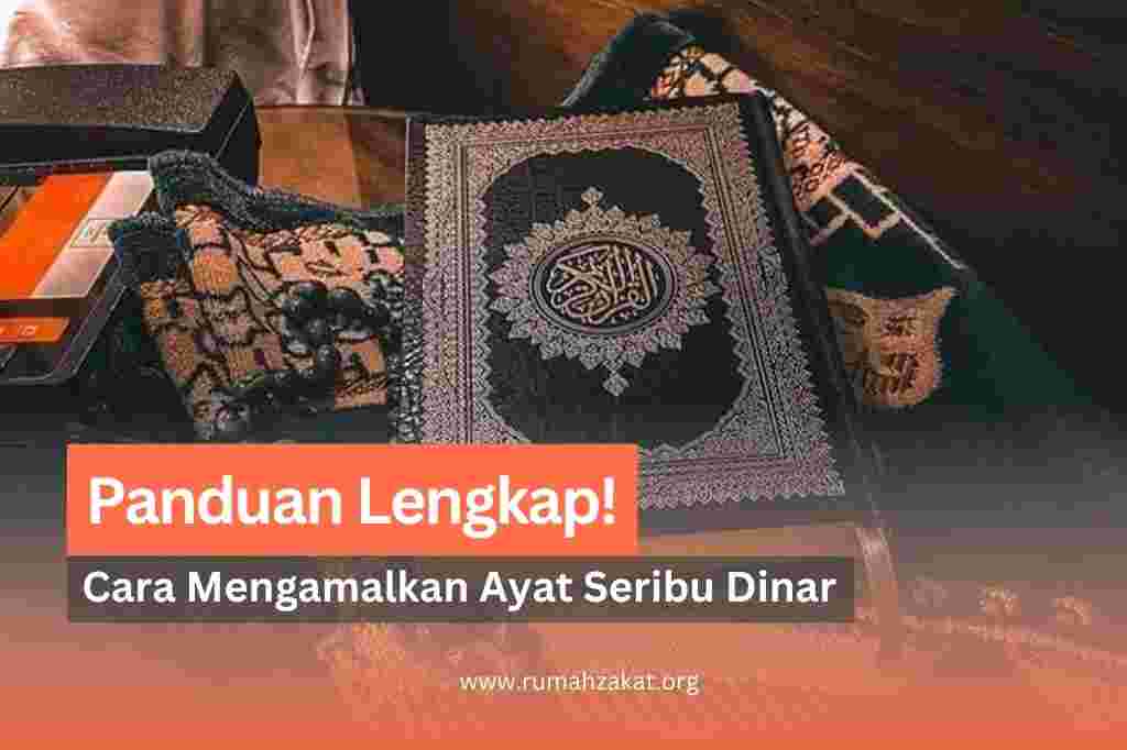 cara mengamalkan ayat seribu dinar