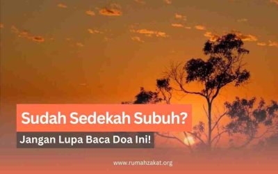 Sudah Sedekah Subuh? Jangan Lupa Baca Doa Ini!