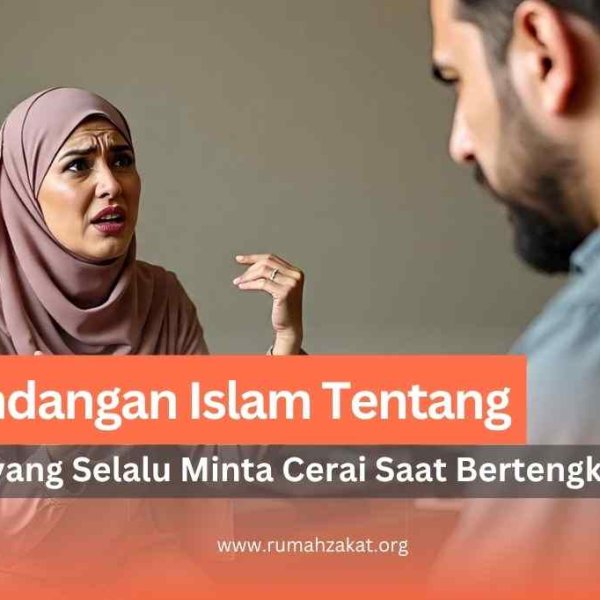 istri selalu minta cerai saat bertengkar menurut islam