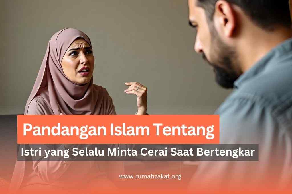 istri selalu minta cerai saat bertengkar menurut islam