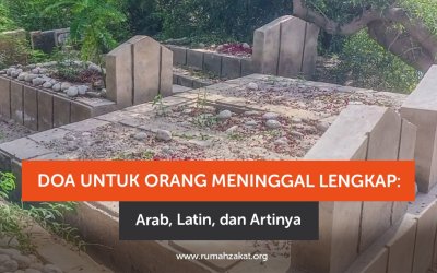 Doa untuk Orang Meninggal Lengkap: Arab, Latin, dan Artinya