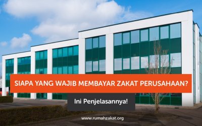 Siapa yang Wajib Membayar Zakat Perusahaan? Ini Penjelasannya!