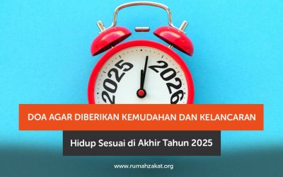 Doa agar Diberikan Kemudahan dan Kelancaran Hidup di Akhir Tahun 2025
