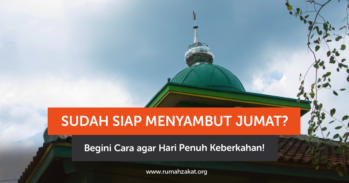 amalan hari jumat penuh berkah bagi umat islam