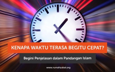 Kenapa Waktu Terasa Begitu Cepat? Begini Penjelasan dalam Pandangan Islam