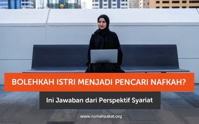 Bolehkah Istri Menjadi Pencari Nafkah? Ini Jawaban dari Perspektif Syariat
