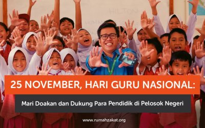 25 November, Hari Guru Nasional: Mari Doakan dan Dukung Para Pendidik di Pelosok Negeri