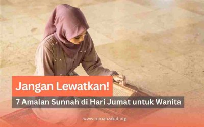 Jangan Lewatkan! Ini Dia 7 Amalan Sunnah di Hari Jumat untuk Wanita