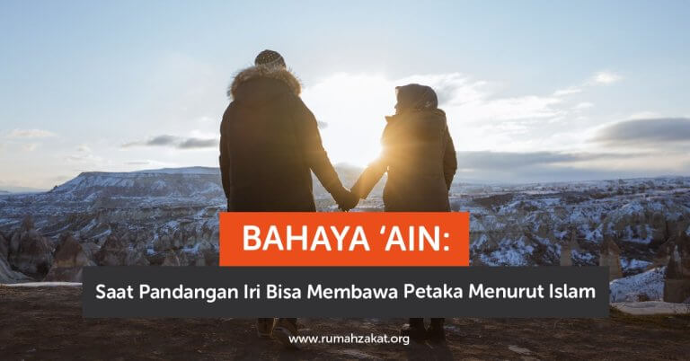 Bahaya ‘Ain: Saat Pandangan Iri Bisa Membawa Petaka Menurut Islam