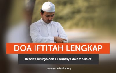 Doa Iftitah Lengkap Beserta Artinya dan Hukumnya dalam Shalat