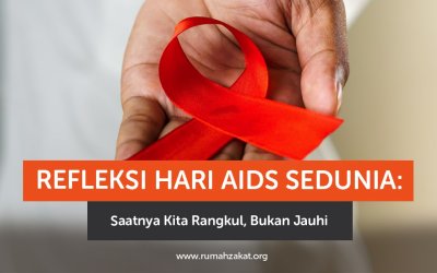 Refleksi Hari AIDS Sedunia: Saatnya Kita Rangkul, Bukan Jauhi