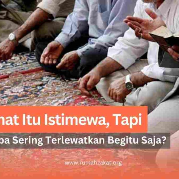 Jumat Itu Istimewa, Tapi Mengapa Kita Sering&hellip;