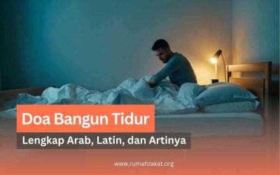 Doa Bangun Tidur: Lengkap Arab, Latin, dan Artinya