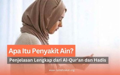 Apa Itu Penyakit Ain? Penjelasan Lengkap dari Al-Qur’an dan Hadis