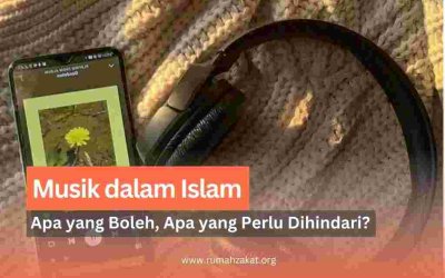 Musik dalam Islam: Apa yang Boleh, Apa yang Perlu Dihindari?