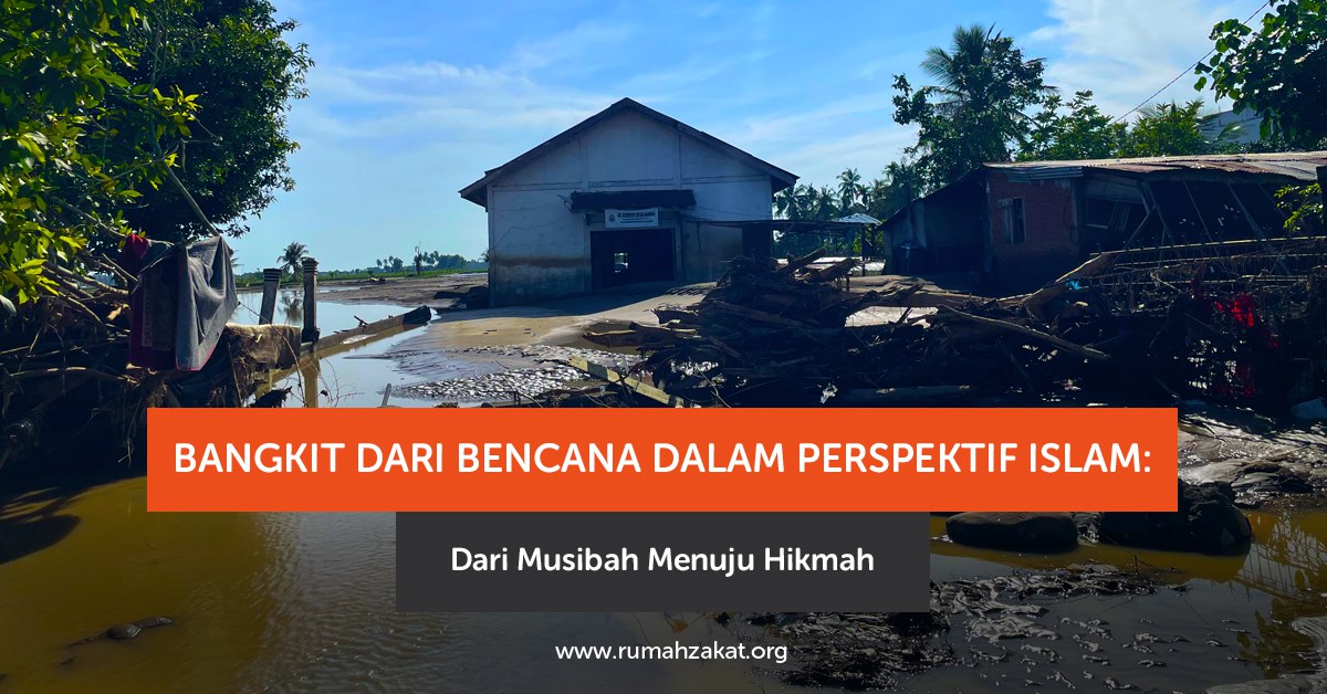 “Bangkit dari bencana dalam perspektif Islam dan nilai kesabaran”