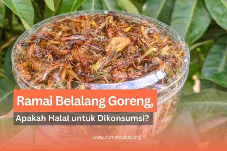 Ramai Belalang Goreng, Apakah Halal untuk Dikonsumsi?