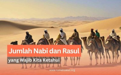 Jumlah Nabi dan Rasul yang Wajib Kita Ketahui
