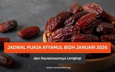Jadwal Puasa Ayyamul Bidh Januari 2026 dan Keutamaannya Lengkap