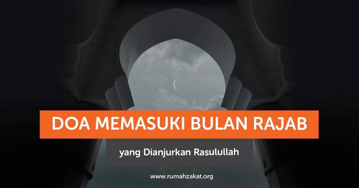 photo_2026-01-06_10-34-15 Doa memasuki bulan Rajab yang dianjurkan Rasulullah
