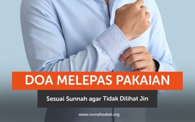 Doa Melepas Pakaian Sesuai Sunnah agar Tidak Dilihat Jin