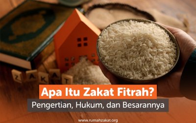 Apa Itu Zakat Fitrah? Pengertian, Hukum, dan Besarannya