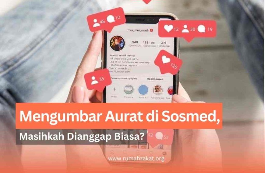 mengumbar aurat di sosmed