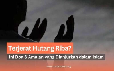 Terjerat Hutang Riba? Ini Doa dan Amalan yang Dianjurkan dalam Islam