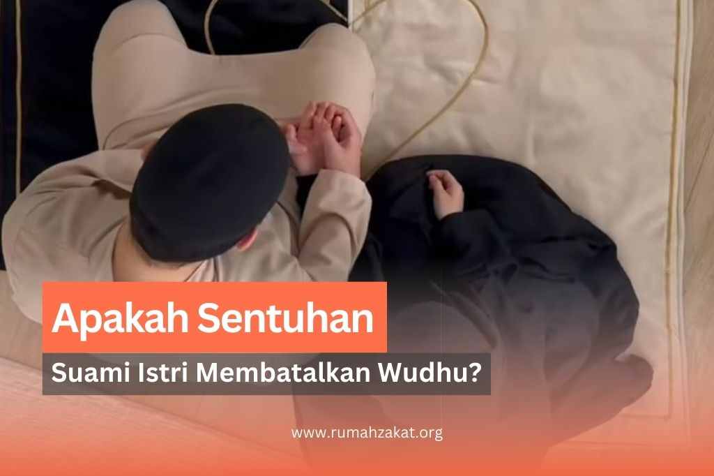 apakah suami istri bersentuhan membatalkan wudhu
