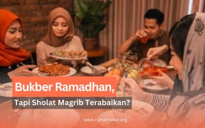 Bukber Ramadhan, Tapi Shalat Magrib Terabaikan?